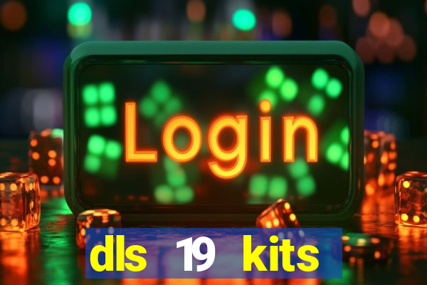 dls 19 kits barcelona 2019