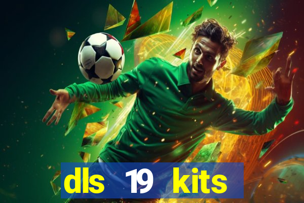 dls 19 kits barcelona 2019