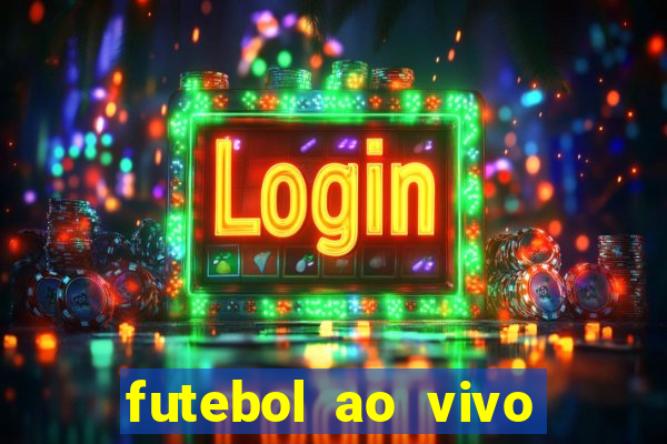 futebol ao vivo futebol muleke