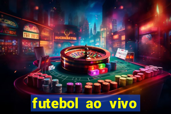 futebol ao vivo futebol muleke