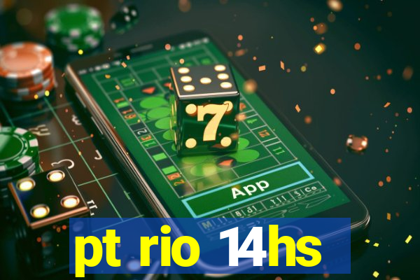 pt rio 14hs