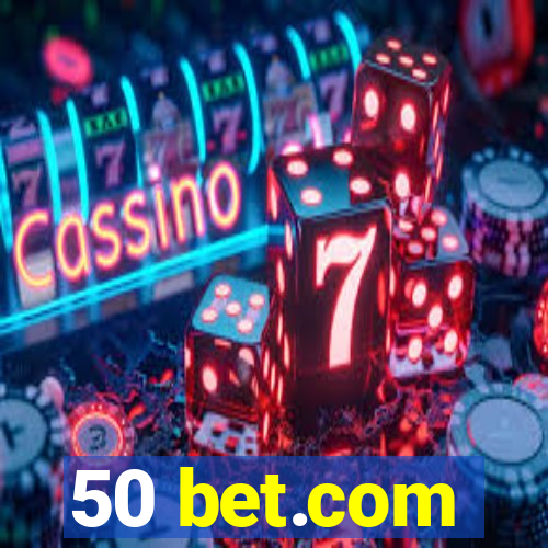 50 bet.com