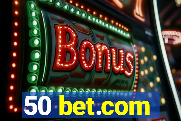 50 bet.com