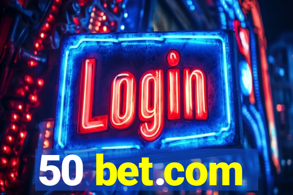 50 bet.com