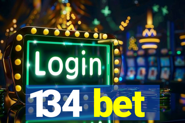 134 bet