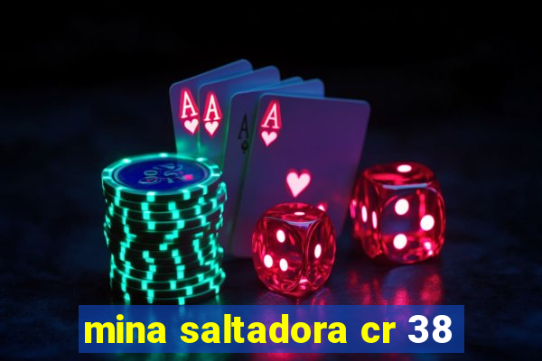 mina saltadora cr 38