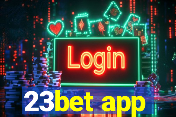 23bet app