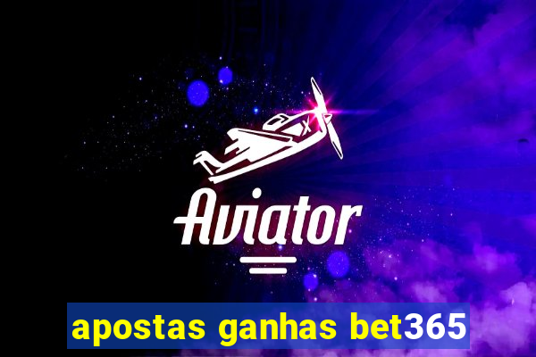 apostas ganhas bet365