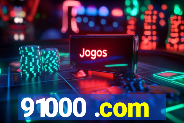 91000 .com