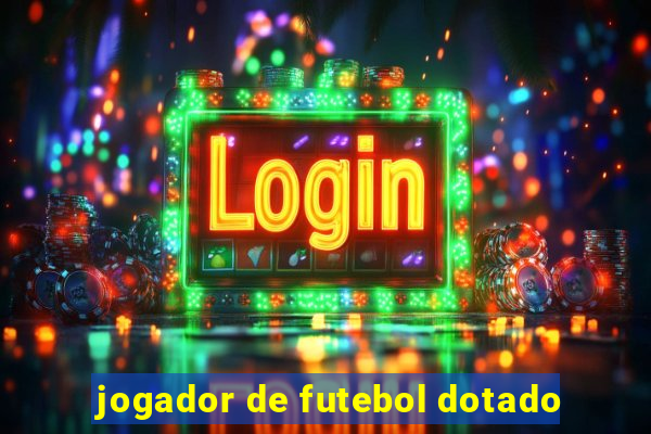 jogador de futebol dotado