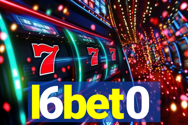 l6bet0
