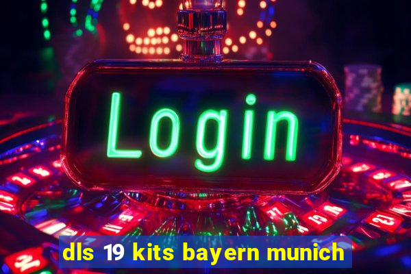 dls 19 kits bayern munich
