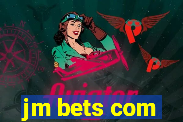jm bets com
