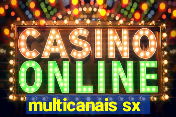 multicanais sx