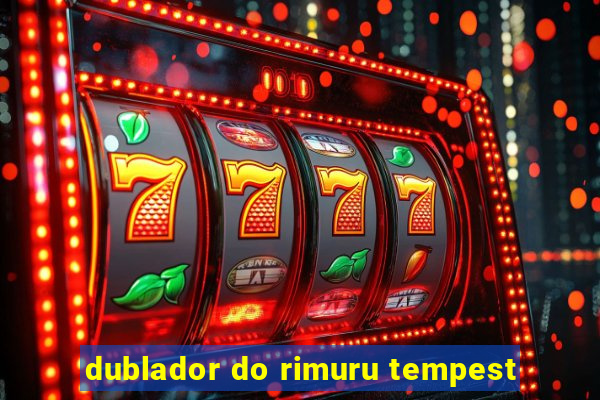 dublador do rimuru tempest