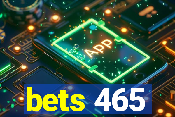 bets 465