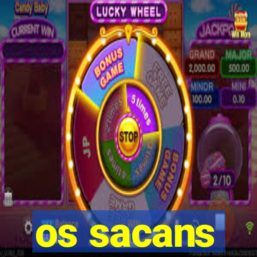 os sacans