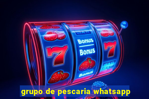 grupo de pescaria whatsapp