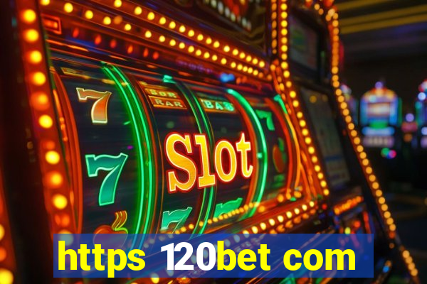 https 120bet com