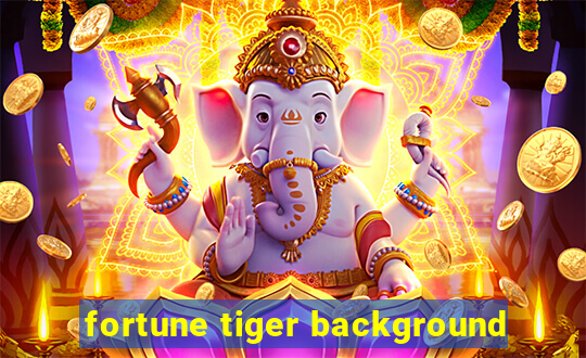 fortune tiger background