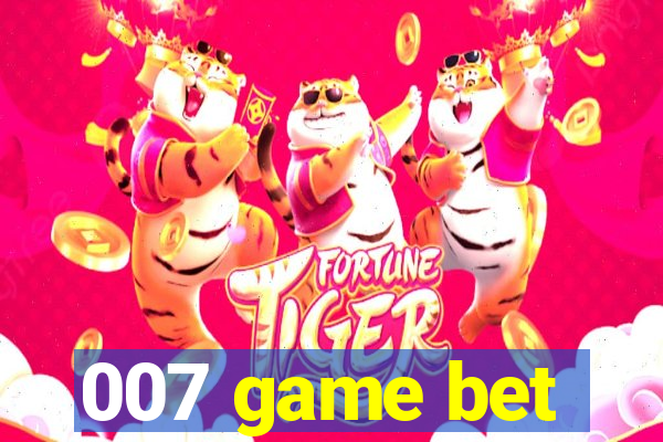 007 game bet