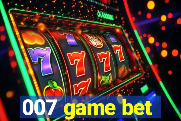 007 game bet