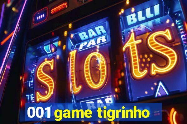 001 game tigrinho