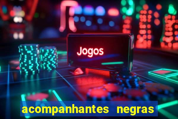 acompanhantes negras em porto alegre
