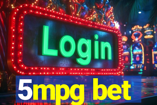 5mpg bet