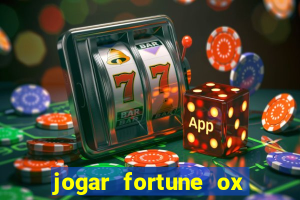 jogar fortune ox demo gratis