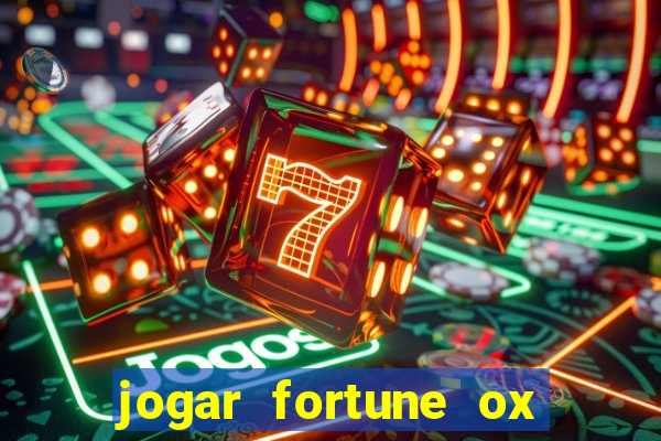 jogar fortune ox demo gratis