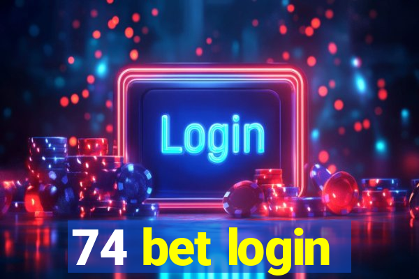74 bet login