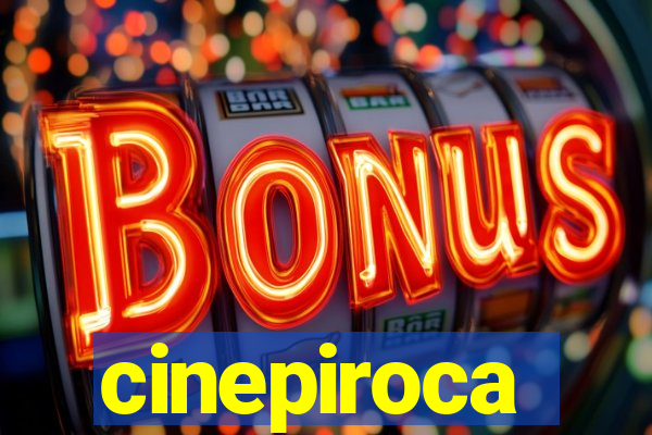 cinepiroca