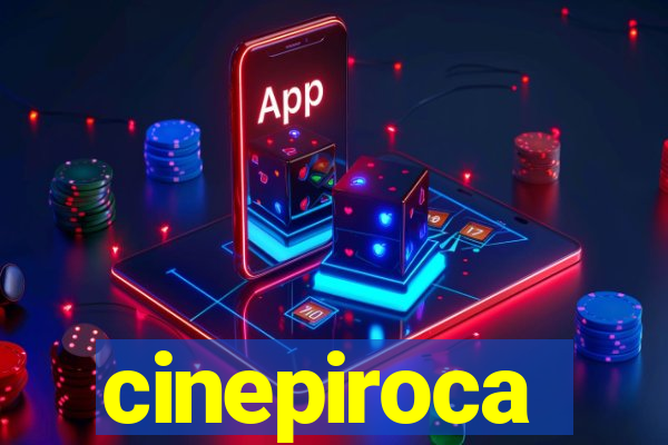 cinepiroca