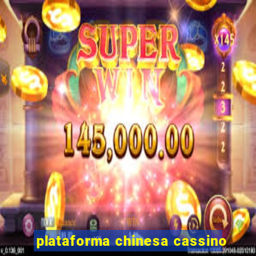 plataforma chinesa cassino