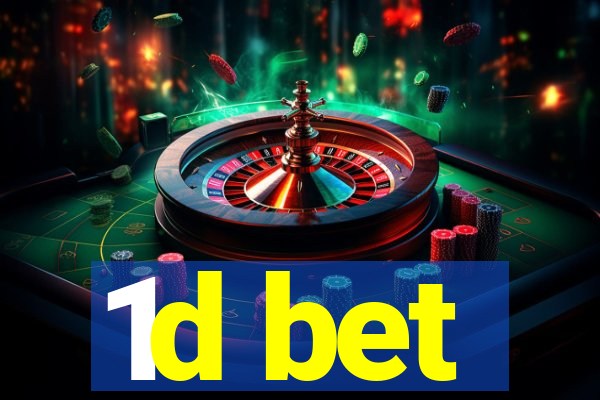 1d bet