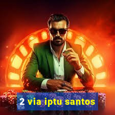 2 via iptu santos