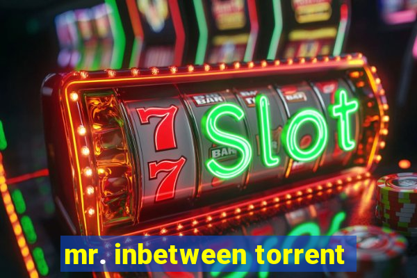 mr. inbetween torrent