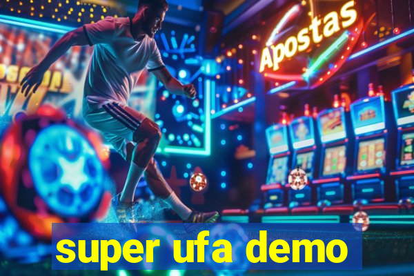 super ufa demo