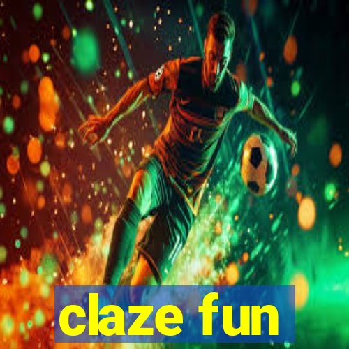 claze fun