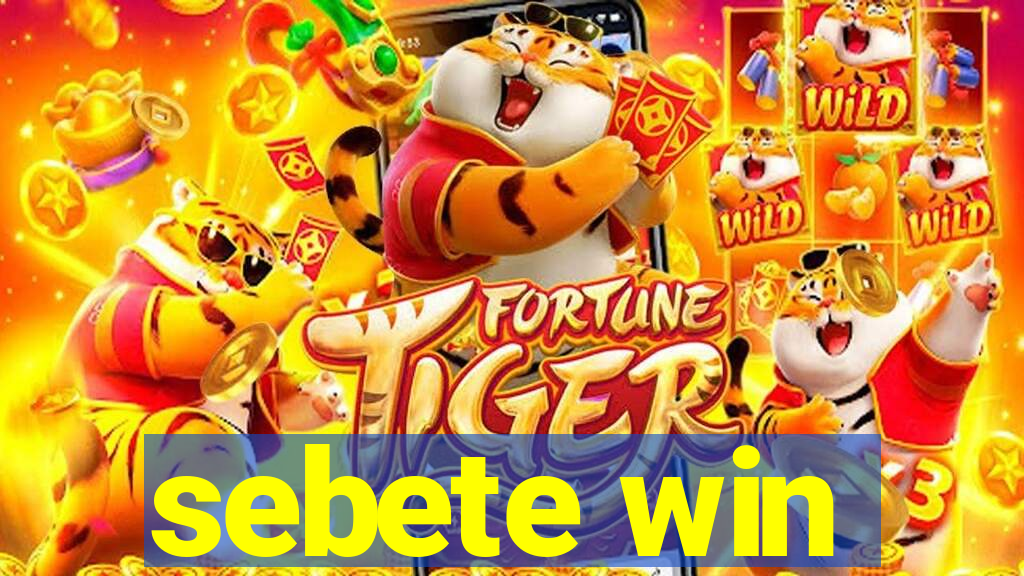 sebete win