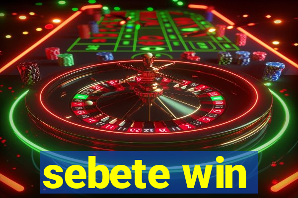 sebete win