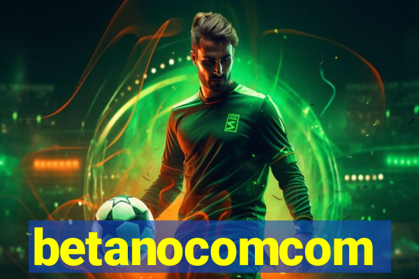 betanocomcom