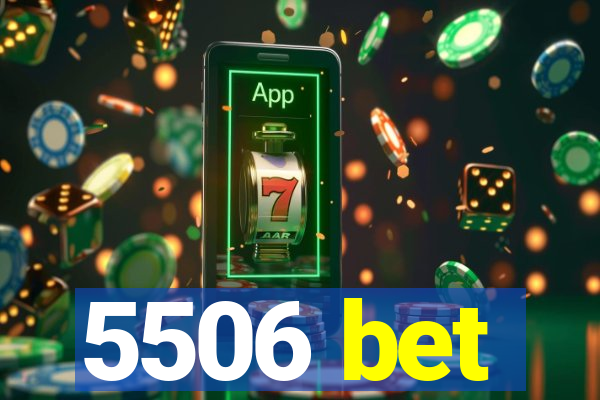 5506 bet