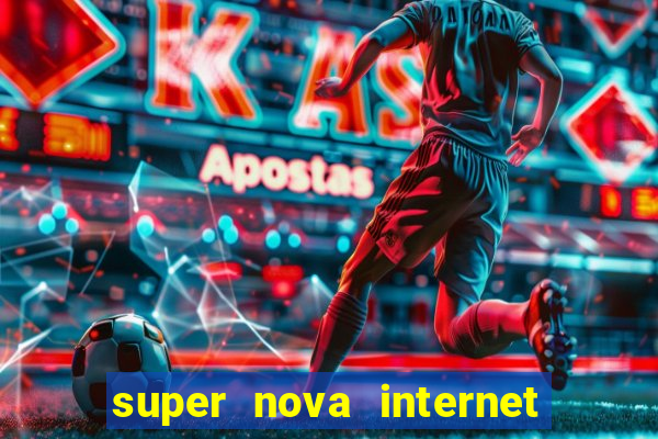 super nova internet 2 via boleto