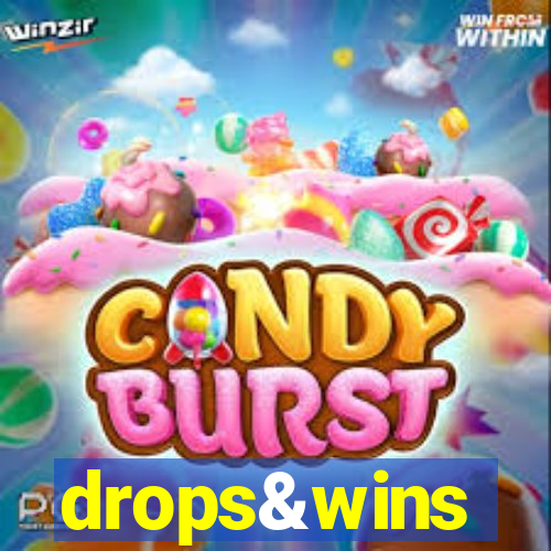drops&wins