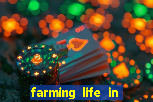 farming life in another world dublado