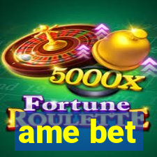 ame bet