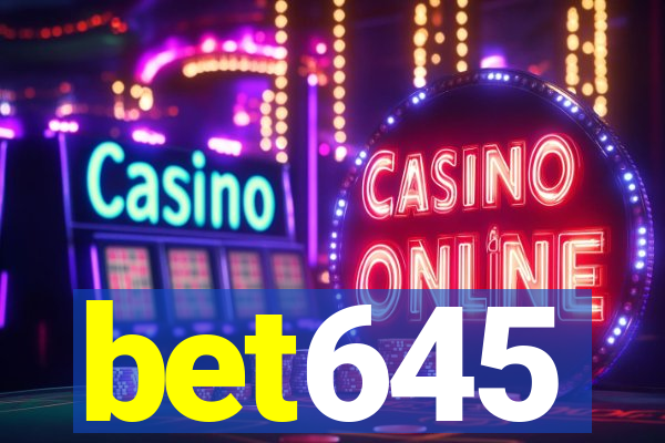 bet645