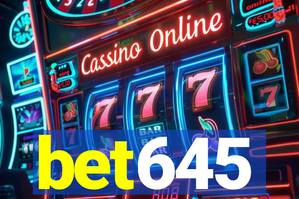 bet645